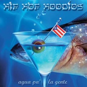 Agua Pa'La Gente - Hip Hop Hoodios