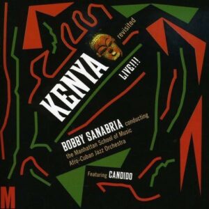 Kenia Revisited - Bobby Sanabria