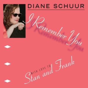 I Remember You - Diane Schuur
