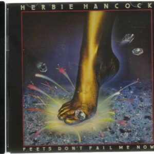 Feets Don'T Fail Me Now - Herbie Hancock