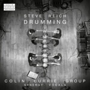 Steve Reich: Drumming - Colin Currie Group