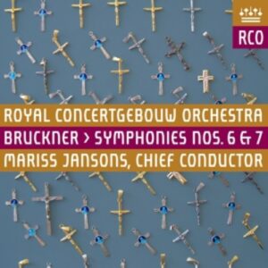 Anton Bruckner: Symphonys N.6 & 7 - Royal Concertgebouw Orchestra - Jan / Jansons