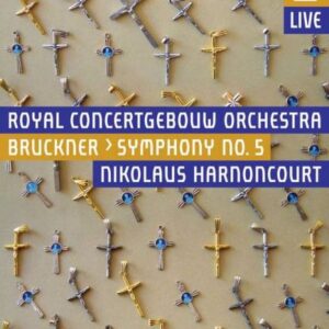 Anton Bruckner: Symphony N.5 In B Flat Major - Royal Concertgebouw Orchestra / Harno / Harnoncourt