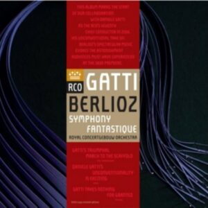 Berlioz: Symphonie Fantastique - Daniele Gatti