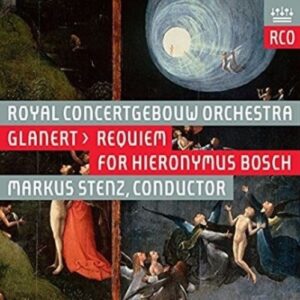 Detlev Glanert: Requiem für Hieronymus Bosch - Concertgebouw Orchestra