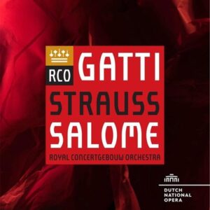 Strauss: Salome - Concertgebouw Orchestra