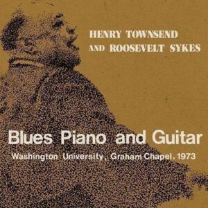 Blues Piano And Guitar - Henry Townsend & Roosevelt Sykes