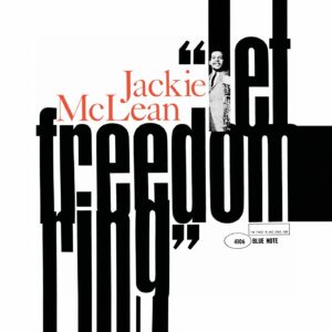 Let Freedom Ring - Jackie McLean