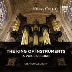 The King Of Instruments, A Voice Reborn - Stephen Cleobury