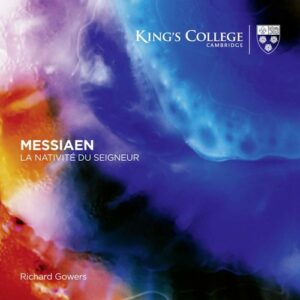 Olivier Messiaen: La Nativité Du Seigneur - Richard Gowers