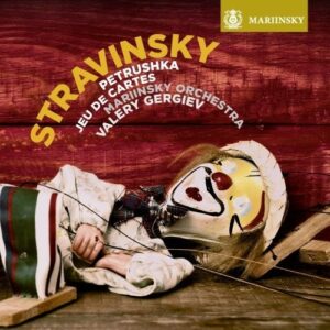 Igor Stravinsky: Petrushka, Jeu De Cartes - Valery Gergiev