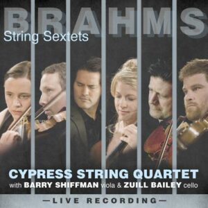 Brahms: String Sextets - Cypress String Quartet
