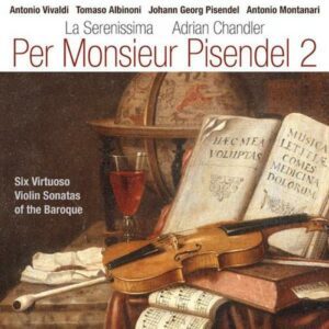 Montanari: Per Monsieur Pisendel 2 - La Serenissima / Chandler
