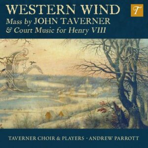 Western Wind - Music By John Taverner & Court Music - Parrott