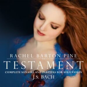 Bach: Testament - Complete Sonatas And Partitas For Solo - Barton Pine