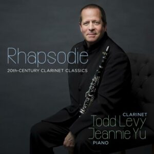 Rhapsodie - 20th Century Clarinet Classics  - Todd Levy
