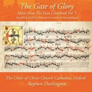 The Gate of Glory: Music from the Eton Choirbook Vol. 3 - Stephen Darlington