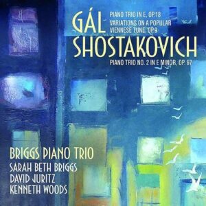 Gal: Piano Trio Op.18, Variations / Shostakovich: Piano Trio No.2 - Briggs Piano Trio