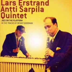 Jazz On The Platform - Lars Erstrand Antti Sarpila Quintet