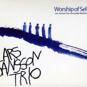 Worship Of Self - Lars Jansson Trio