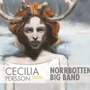 Norrbotten Big Band & Cecilia Persson