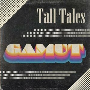 Tall Tales - Gamut