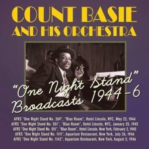 One Night Stand, Broadcasts 1944-46 - Count Basie & His Orchestra