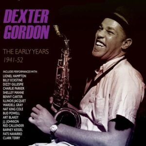 Early Years 1941-52 - Dexter Gordon