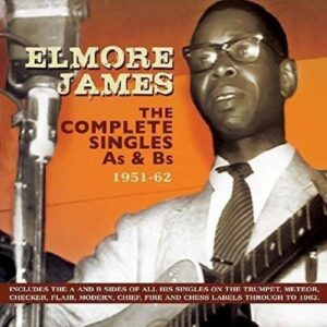 The Complete Singles 1951-62 - Elmore James