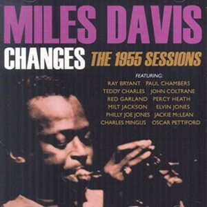 Changes: The 1955 Sessions - Miles Davis
