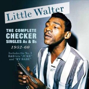 The Complete Checker Singles 1952-60 - Little Walter