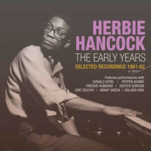 The Early Years, Selected Recordings 1961-62 - Herbie Hancock