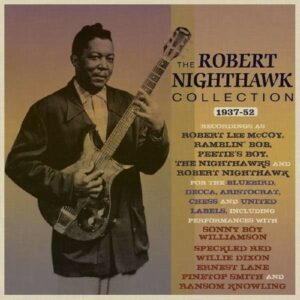 The Robert Nighthawk Collection 1937-52
