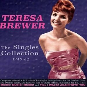 The Singles Collection 1949-62 - Teresa Brewer