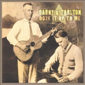Ooze It Up To Me - Darby & Tarlton