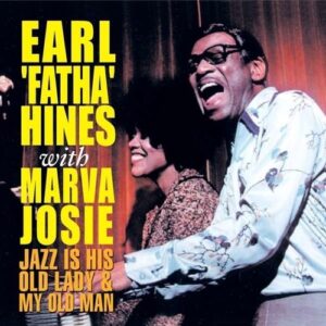 Jazz Is His Old Lady & My Old Man - Earl Hines