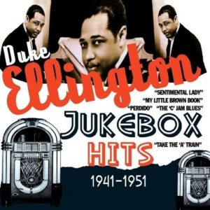 Jukebox Hits 1941-1951 - Duke Ellington