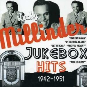 Jukebox Hits 1942-1951 - Lucky Millinder