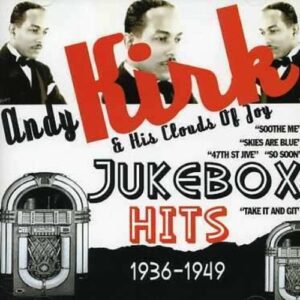 Jukebox Hits 1936-1949 - Andy Kirk
