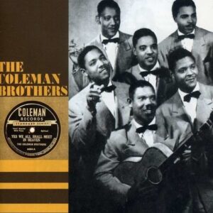 Yes We Shall All Meet In Heaven - The Coleman Brothers