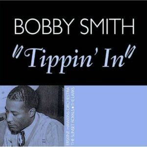 Tippin' In - Bobby Smith