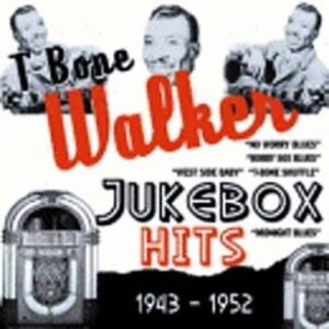 Jukebox Hits 1943-52 - T-Bone Walker