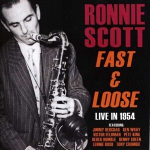 Fast & Loose - Ronnie Scott