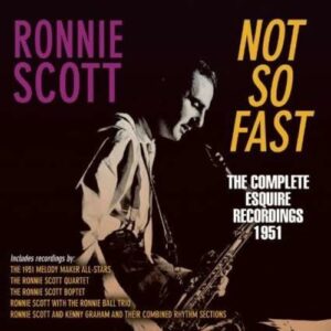 Not So Fast - Ronnie Scott