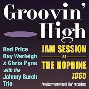 Groovin High, Jam Session At The Hopbine 1965