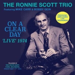 On A Clear Day, 'Live' 1974 - Ronnie Scott Trio