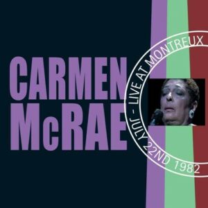 Live At Montreux 1982 - Carmen McRae