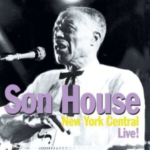 New York Central, Live - Son House