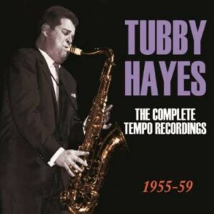 The Complete Tempo Recordings - Tubby Hayes