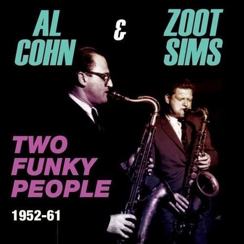 Two Funky People 1952-61 - Al Cohn & Zoot Sims
